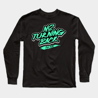 No turning back, Philippians 3:14 Long Sleeve T-Shirt